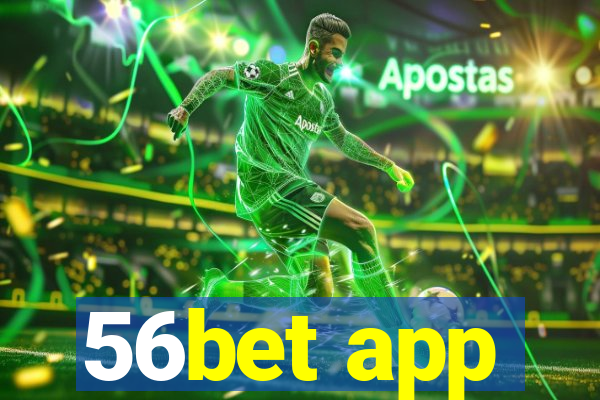 56bet app